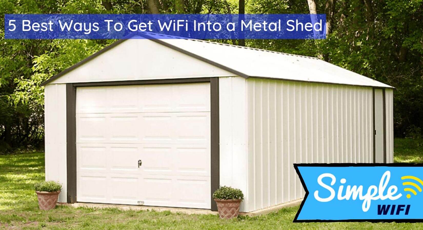 How to get WiFi to a Shed